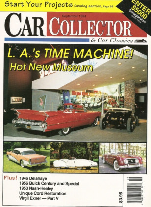 CAR COLLECTOR & CAR CLASSICS 1994 SEPT - '46 DELAHAYE, 56 CENTURY, '53 NASH
